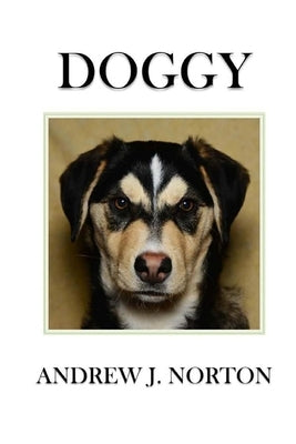 Doggy by Norton, Andrew J.
