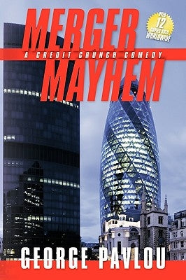 Merger Mayhem by Pavlou, George