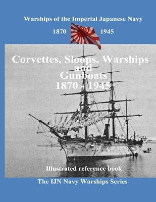 Printing and selling books: Corvettes, Sloops, Warships and Gunboat of the Imperial Japanese Navy by Batalov, Alexandr Nicolaevich