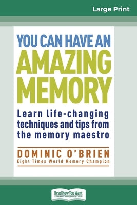 You Can Have an Amazing Memory (16pt Large Print Edition) by O'Brien, Dominic