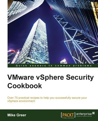 vSphere Security Cookbook by Greer, Michael