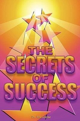 Secrets Of Sucess by Greene, Ph. D. Ida