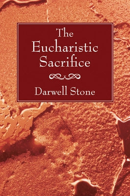 Eucharistic Sacrifice by Stone, Darwell