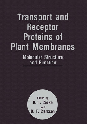 Transport and Receptor Proteins of Plant Membranes by Clarkson, David T.