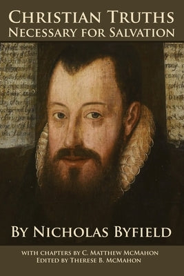 Christian Truths Necessary for Salvation by McMahon, C. Matthew