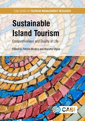 Sustainable Island Tourism: Competitiveness and Quality of Life by Modica, Patrizia