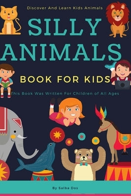 Silly Animal Book For Kids - Discover And Learn Kids Animals: How to Babysit a Grandma - Silly Animal Stories by Dos, Salba