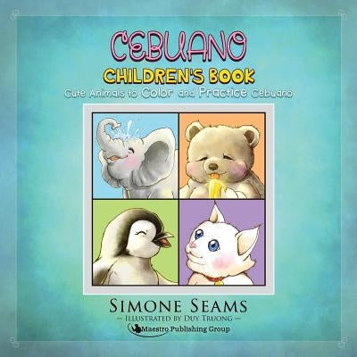 Cebuano Children's Book: Cute Animals to Color and Practice Cebuano by Truong, Duy