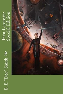 First Lensman: Special Edition by Smith, E. E.