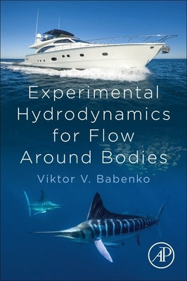 Experimental Hydrodynamics for Flow Around Bodies by Babenko, Viktor V.