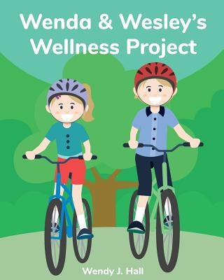 Wenda and Wesley's Wellness Project by Morco, Ysha