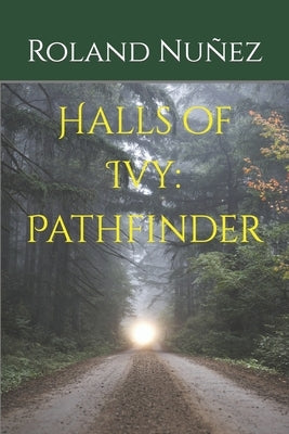 Halls of Ivy: Pathfinder by Nunez, Roland