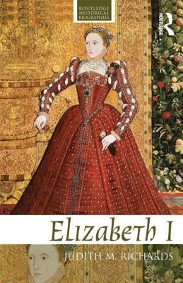 Elizabeth I by Richards, Judith M.