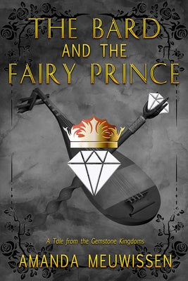 The Bard and the Fairy Prince by Meuwissen, Amanda
