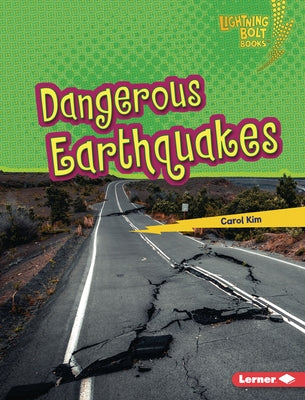Dangerous Earthquakes by Kim, Carol