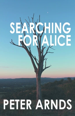 Searching for Alice by Arnds, Peter