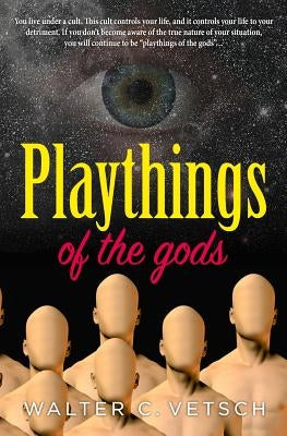 Playthings of the gods: Essays & Novels by Bondarovski, Paul