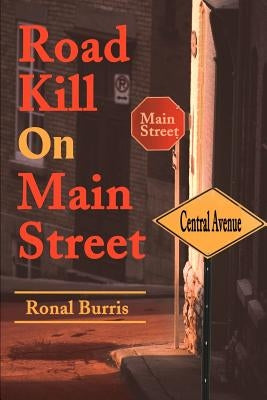 Road Kill on Main Street by Burris, Ronal S., Jr.