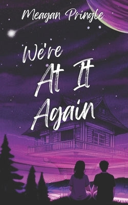 We're At It Again by Pringle, Meagan