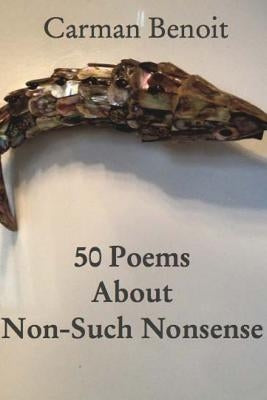 50 poems of none-such by Benoit, Carman Timara