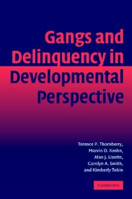 Gang Delinquency Develop Perspectve by Thornberry, Terence P.