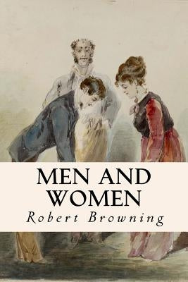 Men and Women by Browning, Robert
