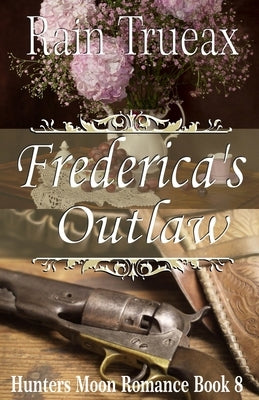 Frederica's Outlaw by Trueax, Rain