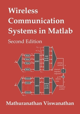 Wireless Communication Systems in Matlab: Second Edition (Black & White Print) by Srinivasan, Varsha