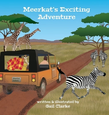 Meerkat's Exciting Adventure by Clarke, Gail