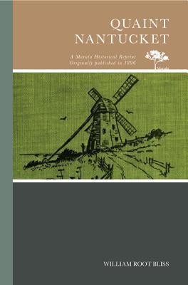 Quaint Nantucket by Bliss, William Root