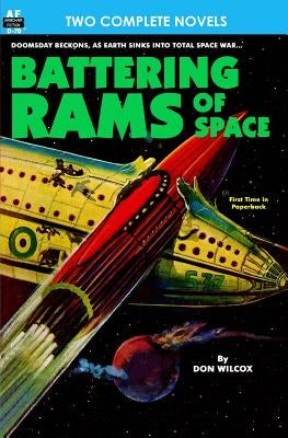 Battering Rams of Space & Doomsday Wing by Smith, George H.