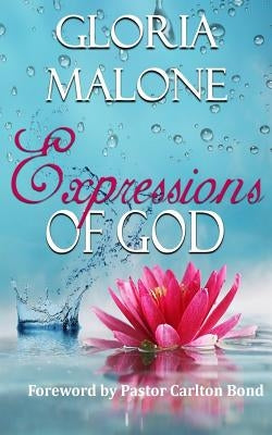 Expressions of God by Malone, Gloria