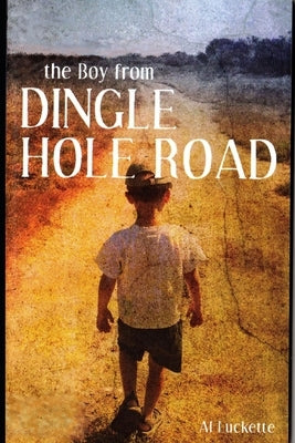 The boy from Dingle Hole Road by Luckette, Alfred