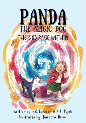 Panda The Magic Dog: The Courage Within by Landron, Er