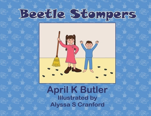 Beetle Stompers by Butler, April K.