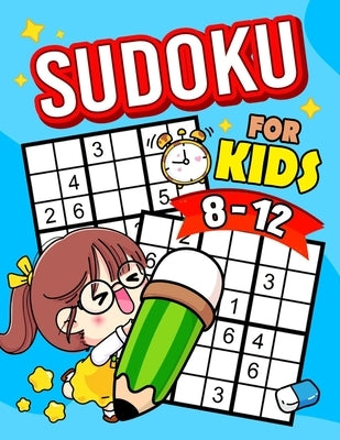 Sudoku for Kids 8-12: Activity Puzzles From Easy to Hard by Pink Ribbon Publishing