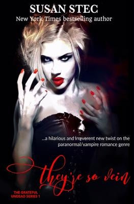 They're So Vein: The Grateful Undead Series by Stec, Susan