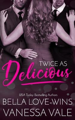 Twice as Delicious by Love-Wins, Bella