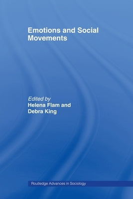 Emotions and Social Movements by Flam, Helena