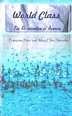 World Class, The Re-education of America by Shevalier, Mary Ellen