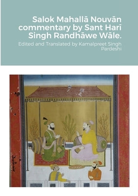 Salok Mahallā Nouvān commentary by Sant Harī Singh Randhāwe Wāle. by Pardeshi, Kamalpret Singh