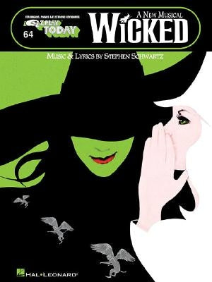 Wicked - A New Musical: E-Z Play Today Volume 64 by Schwartz, Stephen