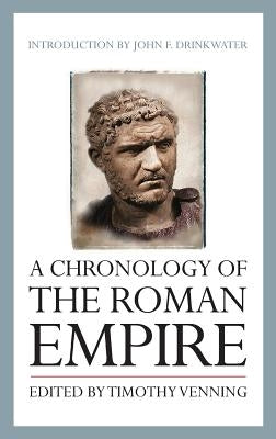A Chronology of the Roman Empire by Drinkwater, John