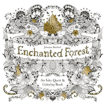 Enchanted Forest: An Inky Quest and Coloring Book for Adults by Basford, Johanna