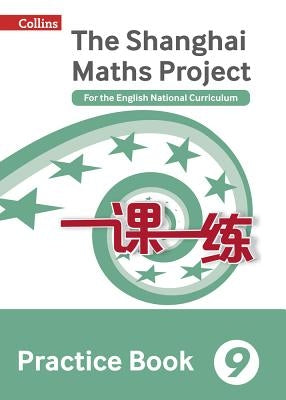 Shanghai Maths - The Shanghai Maths Project Practice Book Year 9: For the English National Curriculum by Collins Uk
