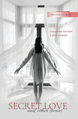 Secret Love and other stories by Becker, Jillian