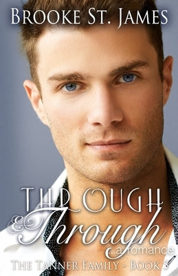 Through & Through: A Romance by St James, Brooke