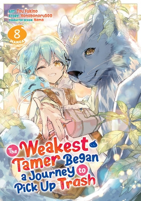 The Weakest Tamer Began a Journey to Pick Up Trash (Manga) Vol. 8 by Honobonoru500
