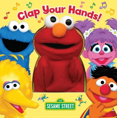 Clap Your Hands! (Sesame Street) [With Puppet] by Random House