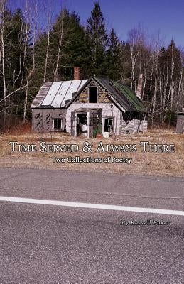 Time Served and Always There by Buker, Russell